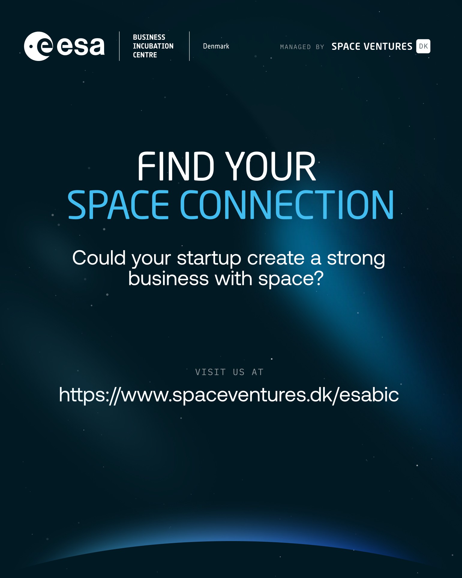 ESA BIC Denmark: “Find your space connection. Could your startup create a strong business with space?” Visit https://www.spaceventures.dk/esabic. Managed by Space Ventures DK.